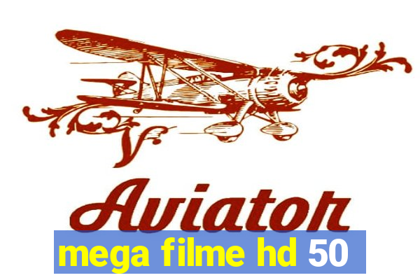 mega filme hd 50